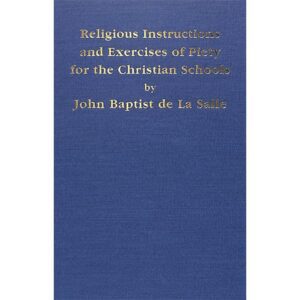 PRINT - Religious Instructions and Exercises of Piety for the Christian Schools - De La Salle