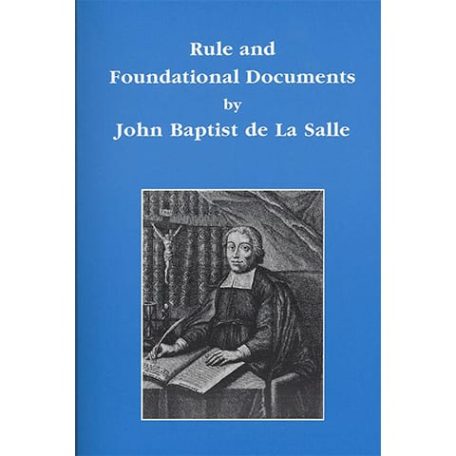 PRINT - Rule and Foundational Documents - De La Salle