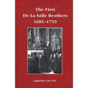 PRINT - The First De La Salle Brothers - Augustine Loes, FSC