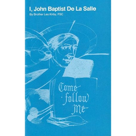 PRINT - I, John Baptist de La Salle - Leo Kirby, FSC