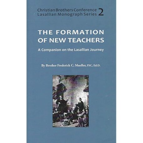 PRINT - The Formation of New Teachers - Frederick Mueller, FSC